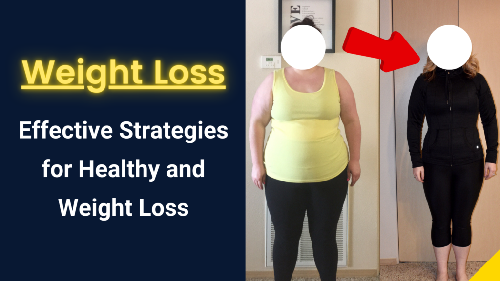 Effective Strategies for Healthy and Sustainable Weight Loss